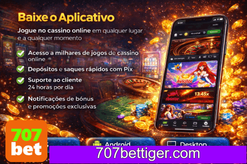 Aplicativo móvel 707BET para iOS e Android
